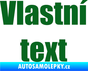 Samolepka Vlastní text - Impact tmavě zelená