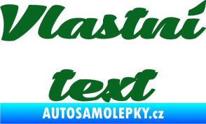 Samolepka Vlastní text - Low Casat tmavě zelená