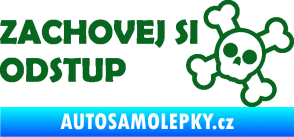 Samolepka Zachovej si odstup nápis tmavě zelená