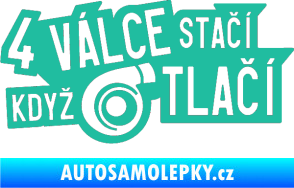Samolepka 4 válce stačí když turbo tlačí tyrkysová