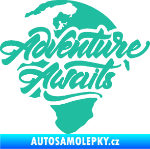 Samolepka Adventure Awaits dobrodružství čeká nápis se zeměkoulí tyrkysová