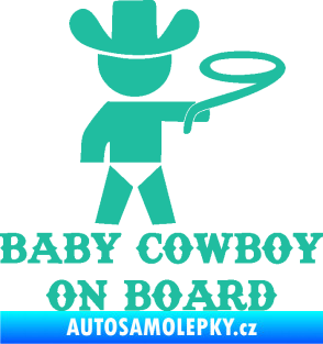 Samolepka Baby cowboy on board pravá tyrkysová
