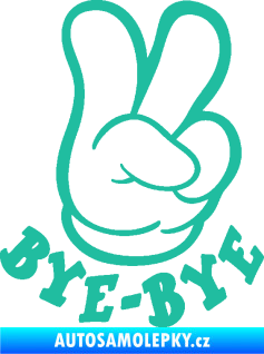 Samolepka Bye Bye 001 pravá ujedu ti tyrkysová