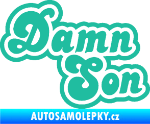 Samolepka Damn Son tyrkysová