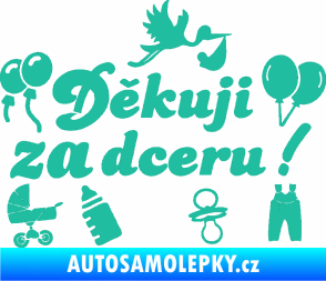 Samolepka Děkuji za dceru nápis dítě v autě tyrkysová