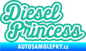 Samolepka Diesel princess nápis tyrkysová