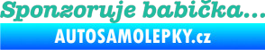 Samolepka Sponzoruje babička tyrkysová