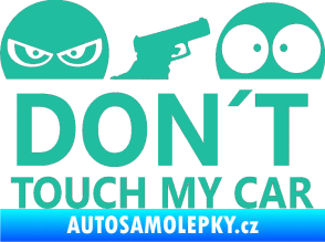 Samolepka Dont touch my car 006 tyrkysová