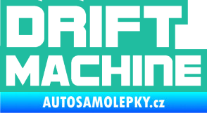 Samolepka Drift Machine nápis tyrkysová