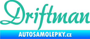 Samolepka Driftman nápis tyrkysová
