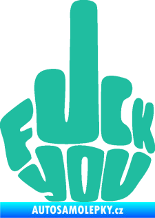 Samolepka F*ck you tyrkysová