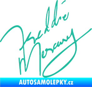Samolepka Fredie Mercury podpis tyrkysová
