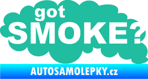 Samolepka Got smoke? nápis diesel dým tyrkysová
