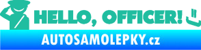 Samolepka Hello, Officer! tyrkysová