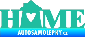 Samolepka Home nápis s domečkem tyrkysová
