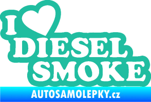 Samolepka I love diesel smoke nápis tyrkysová