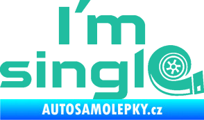 Samolepka I´m single nápis turbo tyrkysová