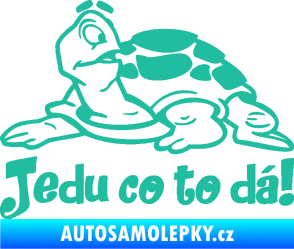 Samolepka Jedu co to dá! 001 levá nápis se želvou tyrkysová
