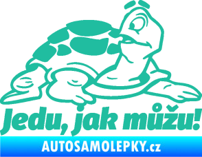 Samolepka Jedu, jak můžu! 001 pravá nápis se želvou tyrkysová