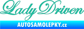 Samolepka Lady driven 003 nápis v řádce tyrkysová
