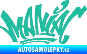 Samolepka Maniac - graffiti tyrkysová