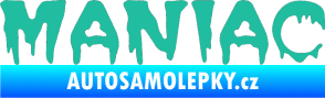 Samolepka Maniac 001 tyrkysová