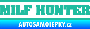 Samolepka Milf hunter nápis tyrkysová