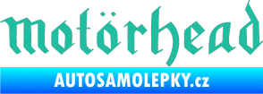 Samolepka Motorhead rovný tyrkysová