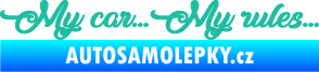 Samolepka My car my rules tyrkysová
