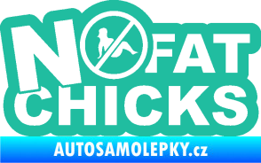 Samolepka No fat chicks 002 tyrkysová