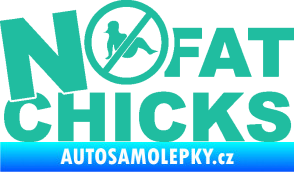 Samolepka No fat chicks 003 tyrkysová