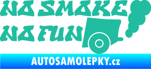 Samolepka No smoke no fun 002 nápis s výfukem tyrkysová