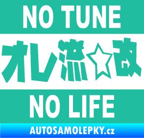 Samolepka No tune no life 002 tyrkysová