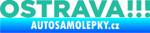 Samolepka OSTRAVA !!! tyrkysová