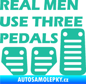 Samolepka Real men use three pedals tyrkysová