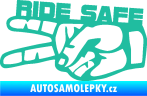 Samolepka Ride Safe nápis levá motorkář tyrkysová
