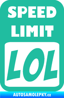 Samolepka Speed Limit LOL nápis tyrkysová