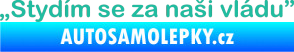 Samolepka Stydím se za naši vládu 001 tyrkysová