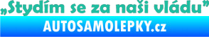 Samolepka Stydím se za naši vládu 002 tyrkysová