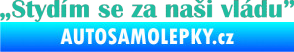 Samolepka Stydím se za naši vládu 004 tyrkysová