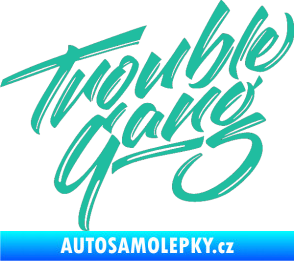 Samolepka Trouble Gang - Marpo tyrkysová