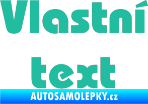 Samolepka Vlastní text - Bahamas Heavy tyrkysová
