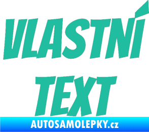 Samolepka Vlastní text - Bangers tyrkysová