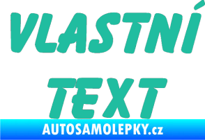 Samolepka Vlastní text - Bassoon tyrkysová