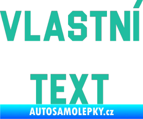Samolepka Vlastní text - Blockletter tyrkysová