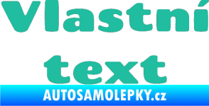 Samolepka Vlastní text - Chango tyrkysová