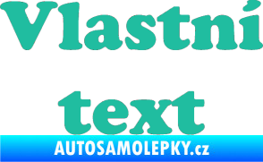 Samolepka Vlastní text - Cooper Black tyrkysová