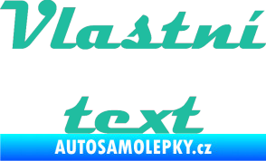 Samolepka Vlastní text - Magneto tyrkysová