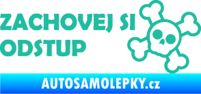 Samolepka Zachovej si odstup nápis tyrkysová