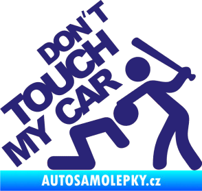 Samolepka Dont touch my car 001 střední modrá